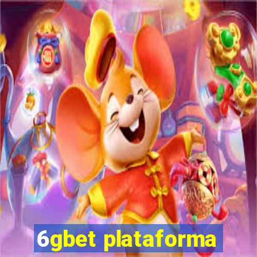 6gbet plataforma